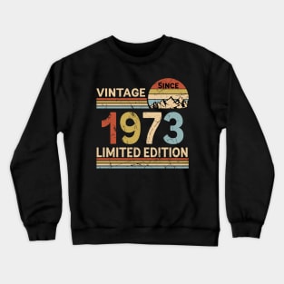 Vintage Since 1973 Limited Edition 50th Birthday Gift Vintage Men's Crewneck Sweatshirt